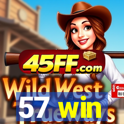 57 win
